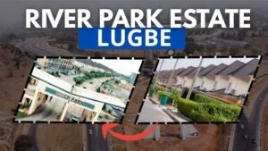Estate Agents in River Park Estate, Lugbe: Property Types, Prices, and 7 Amenities Buyers Need to Know